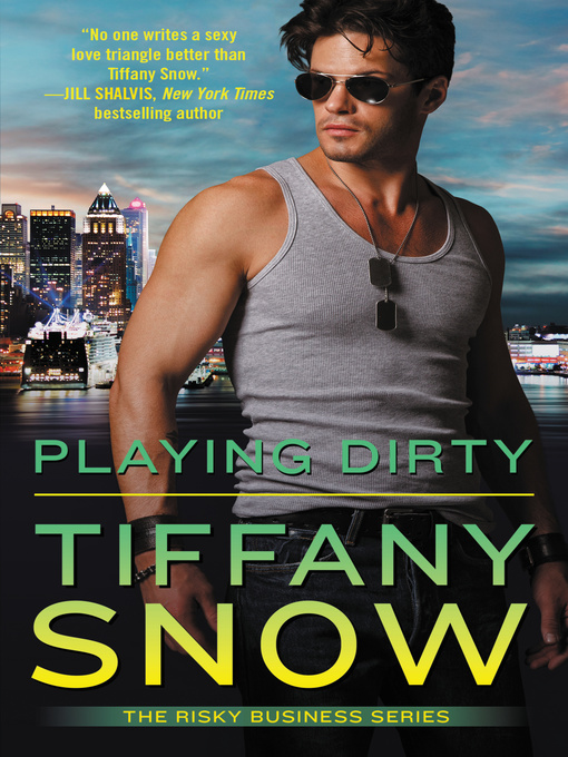 Title details for Playing Dirty by Tiffany Snow - Wait list